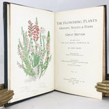 The Flowering Plants, Grasses, Sedges & Ferns of Great Britain and their allies the Club Mosses, Horsetails, in four volumes, complete