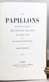 Les Papillons. Métamorphoses terrestres des peuple de L'Air, in 2 volumes