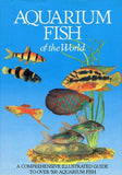 Aquarium Fish of the World: A Comprehensive Illustrated Guide to over 500 aquarium fish