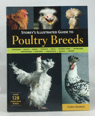 Storey's Illustrated Guide to Poultry Breeds: Chickens, Ducks, Geese, Turkeys, Emus, Guinea Fowl, Ostriches, Partridges, Peafowl, Pheasants, Quails, Swans